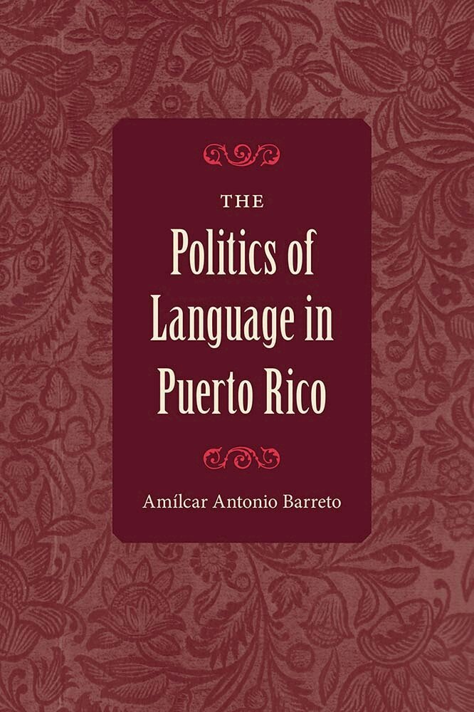 Amilcar Antonio Barreto - Politics of Language in Puerto Rico, Inbunden. Tillgänglighet: Tillfälligt slut