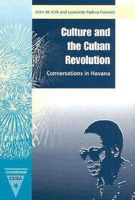 John M. Kirk, Leonardo Padura Fuentes - Culture and the Cuban Revolution, Inbunden. Tillgänglighet: Tillfälligt slut