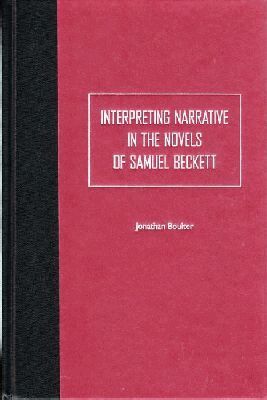 Jonathan Boulter - Interpreting Narrative in the Novels of Samuel Beckett, Inbunden. Tillgänglighet: Tillfälligt slut