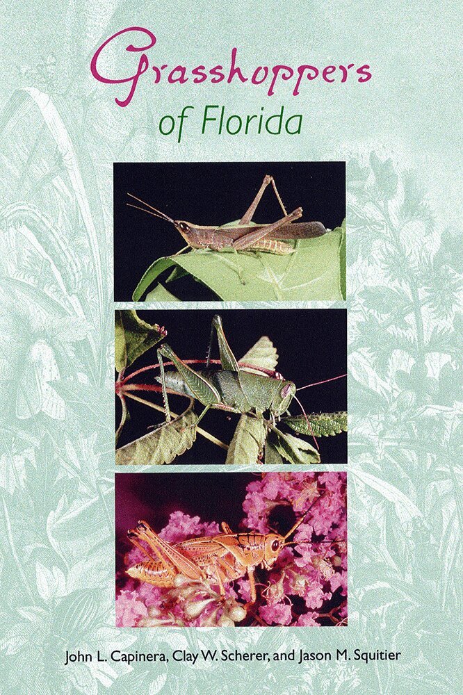 John L. Capinera, Clay W. Scherer, Jason M. Squitier - Grasshoppers of Florida, Häftad