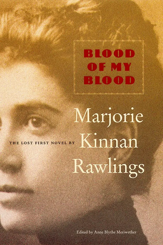Marjorie Kinnan Rawlings, Anne Blythe Meriwether - Blood of My Blood, Inbunden. Tillgänglighet: Tillfälligt slut