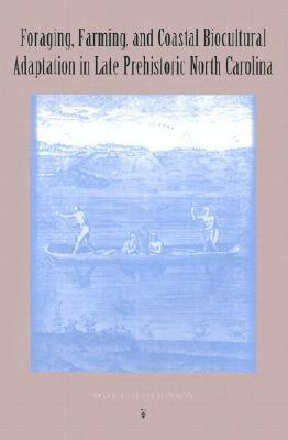 Dale L. Hutchinson - Foraging, Farming and Coastal Adaptation in Late Prehistoric North Carolina, Inbunden. Tillgänglighet: Tillfälligt slut