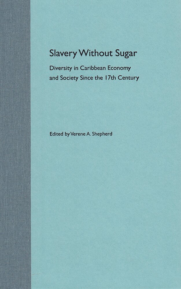 University Press of Florida, Verene A. Shepherd, Verene A Shepherd - Slavery Without Sugar, Inbunden. Tillgänglighet: Tillfälligt slut