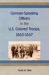 University Press of Florida - German-Speaking Officers in the U.S. Colored Troops, 1863-1867, Inbunden. Tillgänglighet: Tillfälligt slut