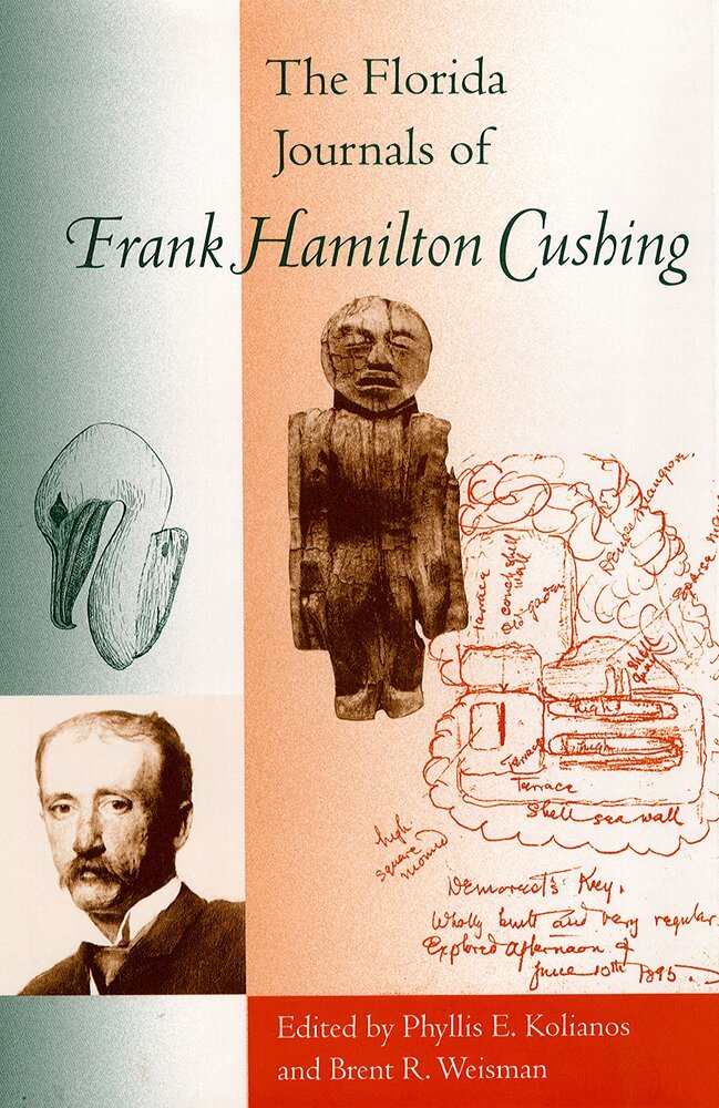 University Press of Florida, Phyllis E. Kolianos, Brent R. Weisman, Phyllis E Kolianos, Brent R Weisman - Florida Journals of Frank Hamilton Cushing, Inbunden. Tillgänglighet: Tillfälligt slut