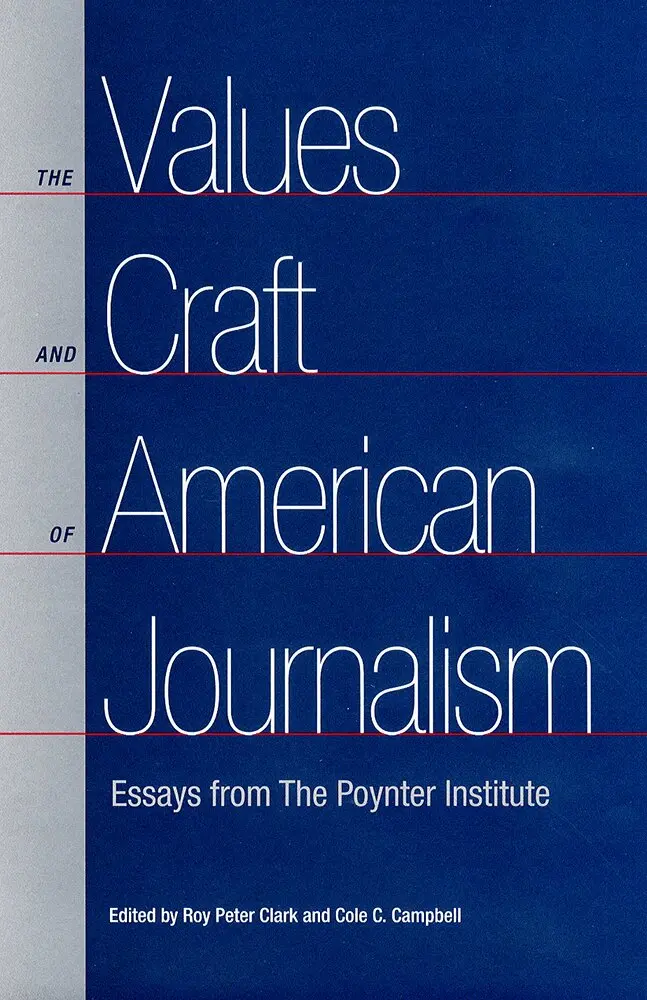 University Press of Florida, Roy Peter Clark, Cole C. Campbell, Cole C Campbell - Values and Craft of American Journalism, Häftad. Tillgänglighet: Tillfälligt slut
