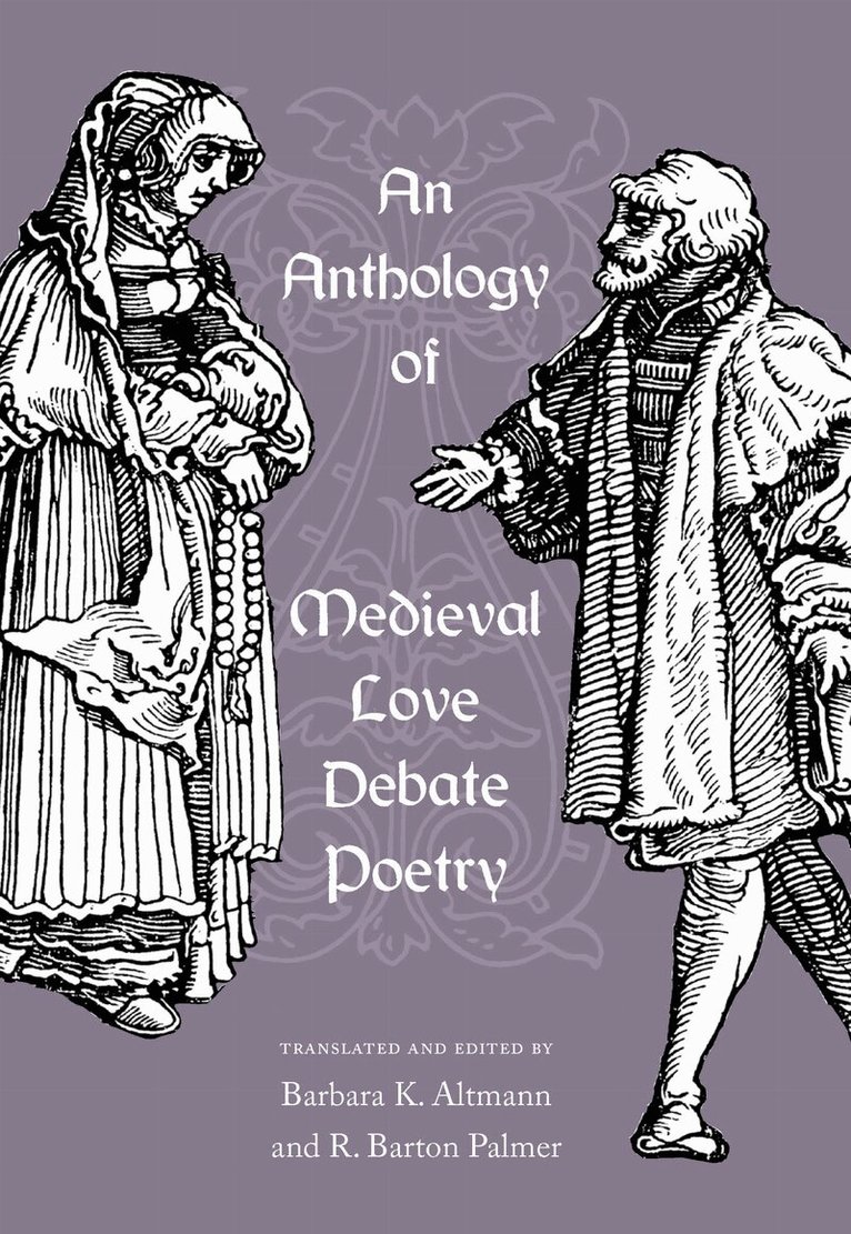 University Press of Florida, R. Barton Palmer, Barbara K. Altmann - Anthology of Medieval Love Debate Poetry, Inbunden. Tillgänglighet: Tillfälligt slut