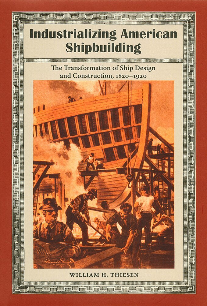 University Press of Florida - Industrializing American Shipbuilding, Inbunden