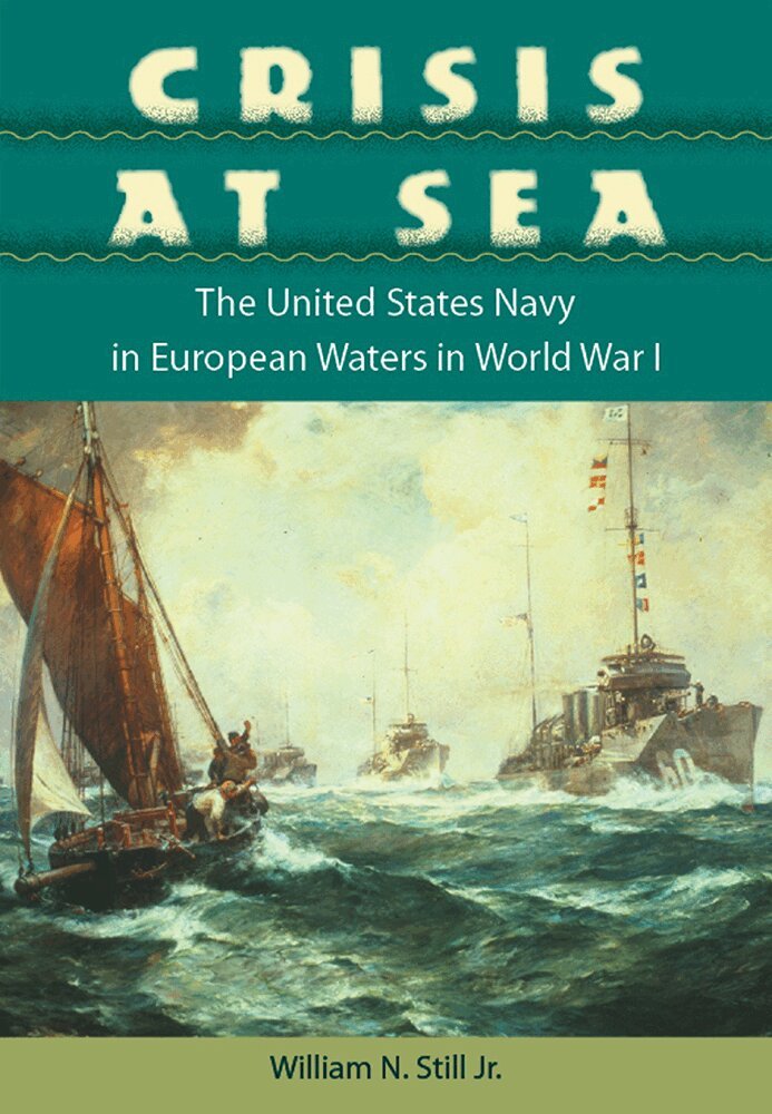 William N. Still, James C. Bradford - Crisis at Sea, Inbunden. Tillgänglighet: Tillfälligt slut
