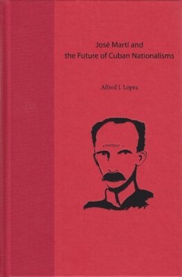 Alfred J. Lopez - Jose Marti and the Future of Cuban Nationalisms, Inbunden. Tillgänglighet: Tillfälligt slut