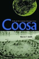 Coosa: the Rise and Fall of a Southeastern Mississippian Chiefdom