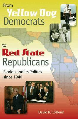 David R. Colburn - From Yellow Dog Democrats to Red State Republicans, Inbunden. Tillgänglighet: Tillfälligt slut