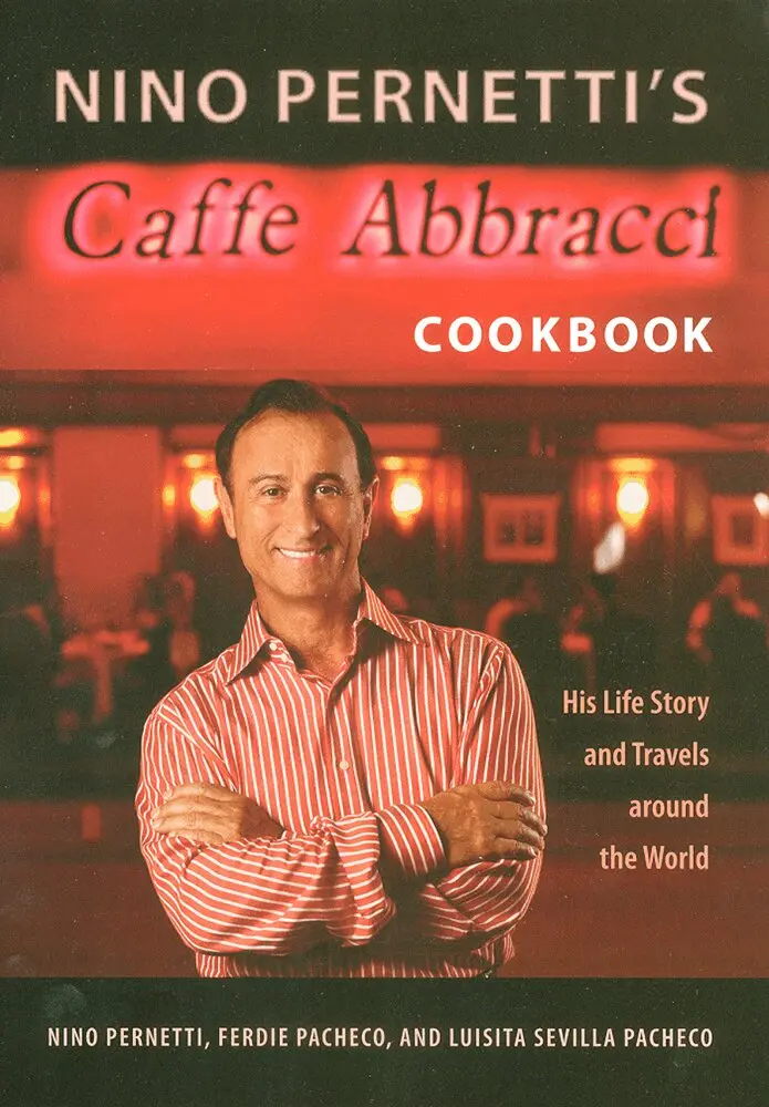 Nino Pernetti, Ferdie Pacheco, Luisita Sevilla Pacheco - Nino Pernetti's Caffe Abbracci Cookbook, Inbunden. Tillgänglighet: Tillfälligt slut
