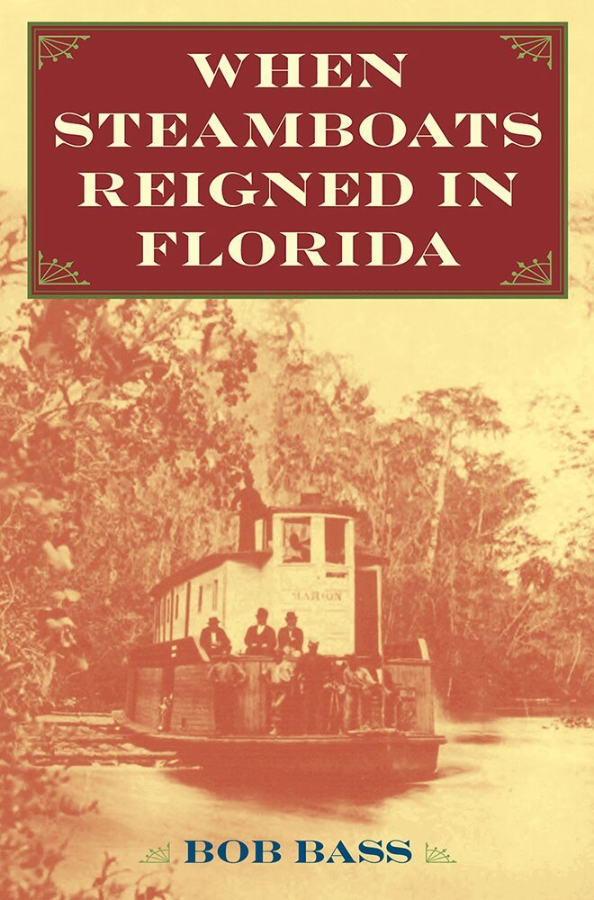 Bob Bass - When Steamboats Reigned in Florida, Inbunden. Tillgänglighet: Tillfälligt slut