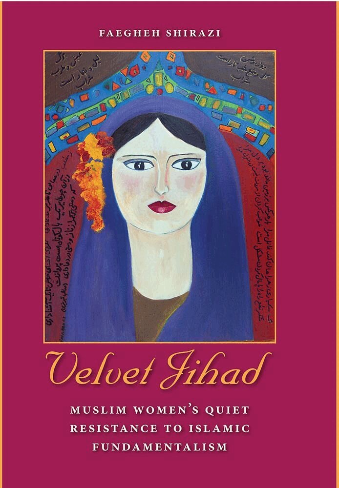 Faegheh Shirazi - Velvet Jihad, Inbunden. Tillgänglighet: Tillfälligt slut