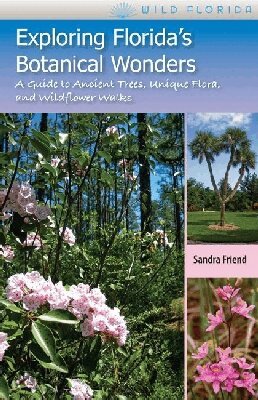 University Press of Florida - Exploring Florida'S Botanical Wonders, Häftad. Tillgänglighet: Tillfälligt slut