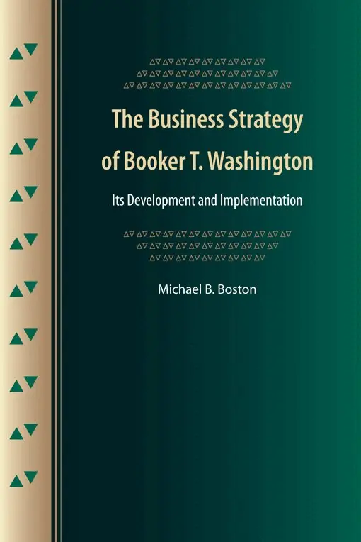 Michael B. Boston - Business Strategy of Booker T. Washington, Inbunden. Tillgänglighet: Tillfälligt slut