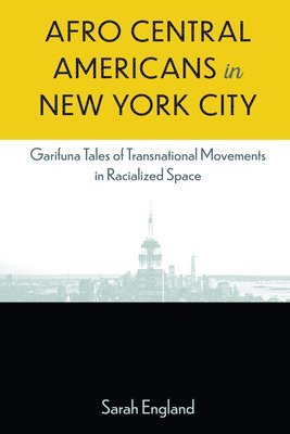 Sarah England - Afro Central Americans in New York City, E-bok