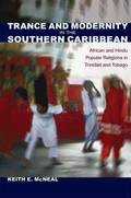 Trance and Modernity in the Southern Caribbean
