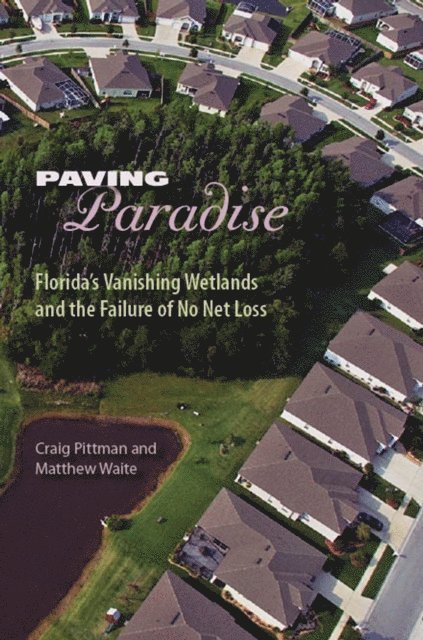 Matthew Waite, Craig Pittman - Paving Paradise, E-bok