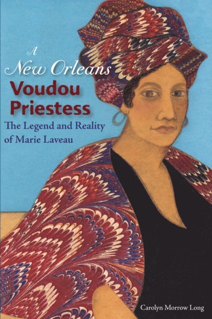 Carolyn Morrow Long - New Orleans Voudou Priestess, E-bok