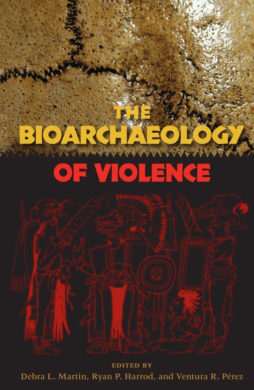 Debra L Martin, Ryan P Harrod, Ventura R Perez - Bioarchaeology of Violence, Inbunden. Tillgänglighet: Tillfälligt slut