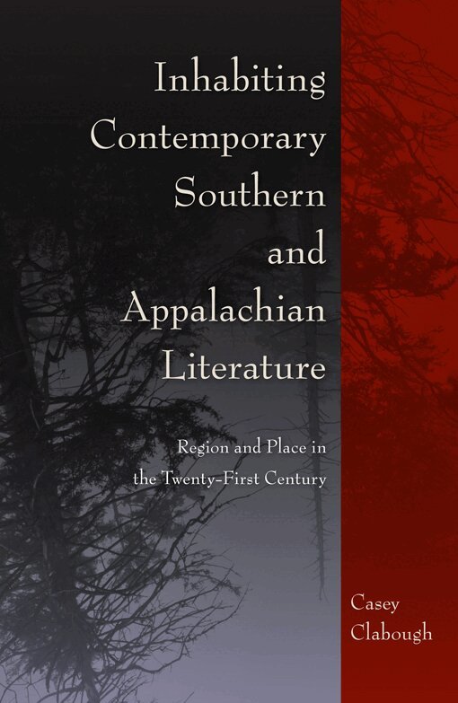 Casey Clabough - Inhabiting Contemporary Southern and Appalachian Literature, Inbunden. Tillgänglighet: Tillfälligt slut