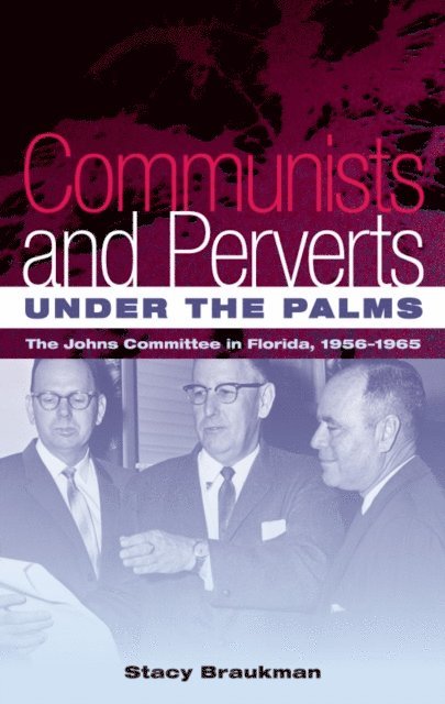 Stacy Braukman - Communists and Perverts under the Palms, E-bok