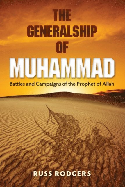 Russ Rodgers - Generalship of Muhammad, E-bok
