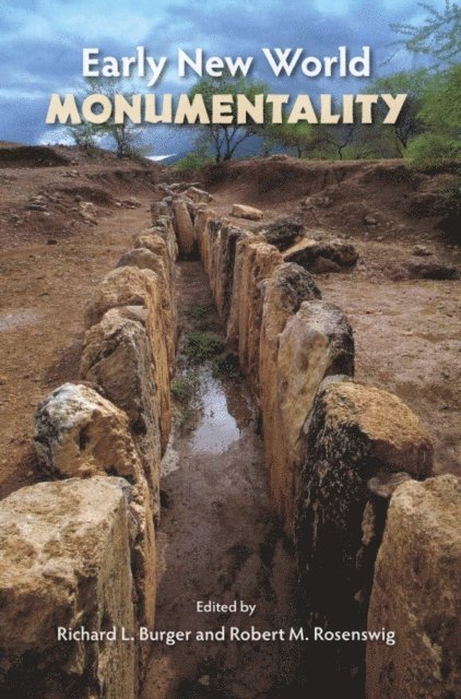 Robert M. Rosenswig, Richard L. Burger - Early New World Monumentality, E-bok
