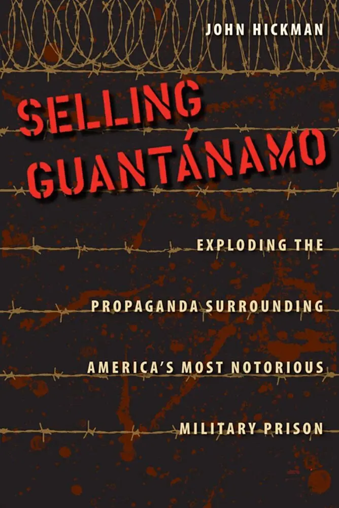 John Hickman - Selling Guantánamo, Inbunden. Tillgänglighet: Tillfälligt slut
