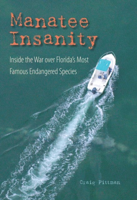 Craig Pittman - Manatee Insanity, E-bok