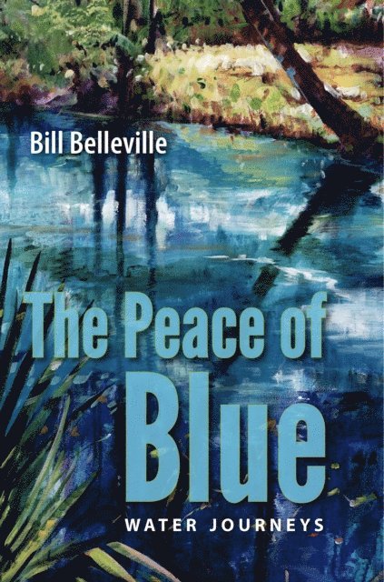 Bill Belleville - Peace of Blue, E-bok
