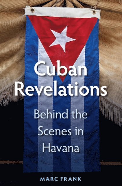 Marc Frank - Cuban Revelations, E-bok