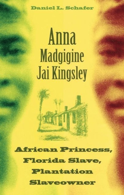 Daniel L Schafer - Anna Madgigine Jai Kingsley, E-bok