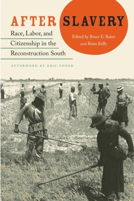 Brian Kelly, Bruce E. Baker - After Slavery, E-bok
