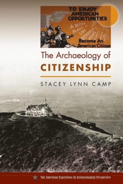 Stacey L. Camp - Archaeology of Citizenship, E-bok
