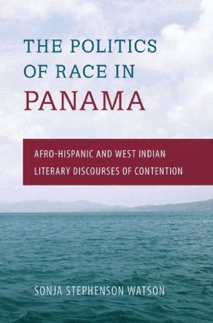 Sonja Stephenson Watson - Politics of Race in Panama, E-bok