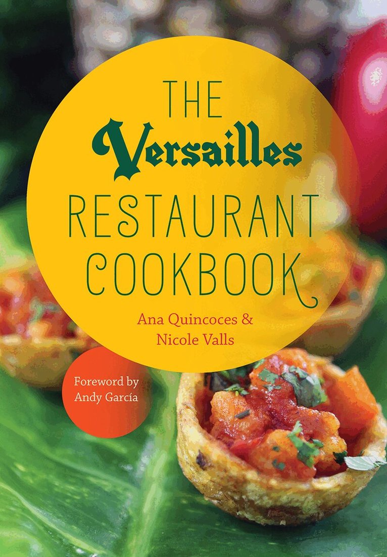 Ana Quincoces, Nicole Valls - Versailles Restaurant Cookbook, Inbunden. Tillgänglighet: Tillfälligt slut