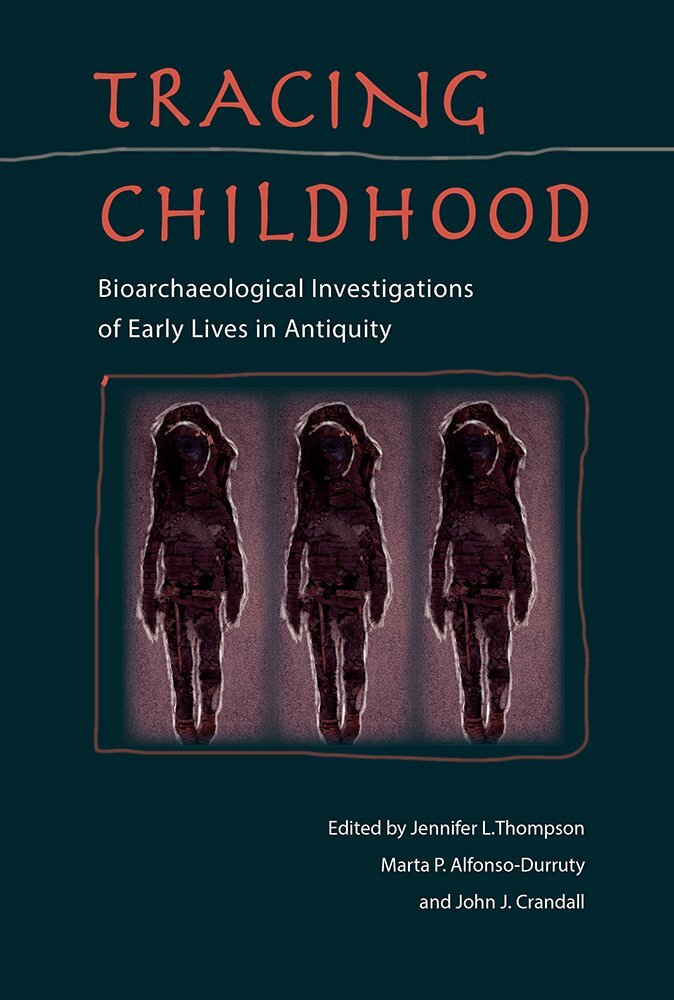 Jennifer L. Thompson, Marta P. Alfonso-Durruty, John J. Crandall - Tracing Childhood, Inbunden. Tillgänglighet: Tillfälligt slut