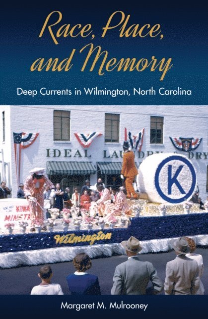 Margaret M. Mulrooney - Race, Place, and Memory, E-bok