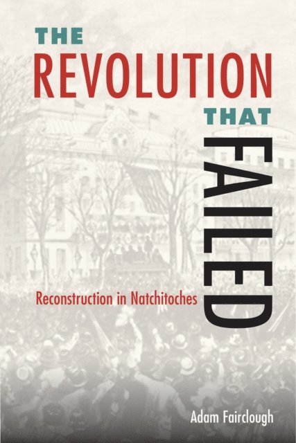 Adam Fairclough - Revolution that Failed, E-bok