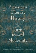American Literary History and the Turn toward Modernity