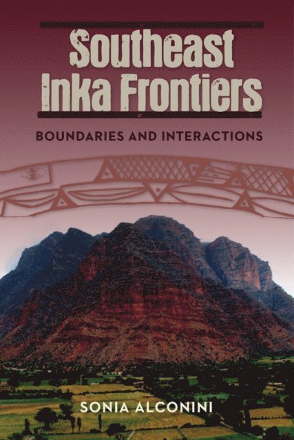 Sonia Alconini - Southeast Inka Frontiers, E-bok
