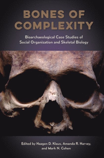 Mark N. Cohen, Amanda R Harvey, Haagen D. Klaus - Bones of Complexity, E-bok