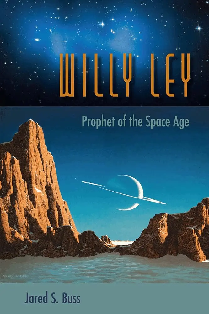 Jared S. Buss - Willy Ley, Inbunden. Tillgänglighet: Lägg i varukorg