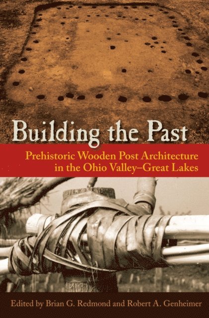 Robert A. Genheimer, Brian G. Redmond - Building the Past, E-bok. Tillgänglighet: Lägg i varukorg