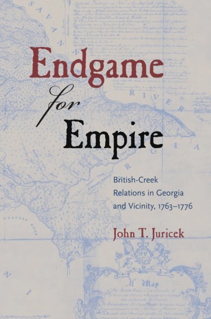 John T. Juricek - Endgame for Empire, E-bok