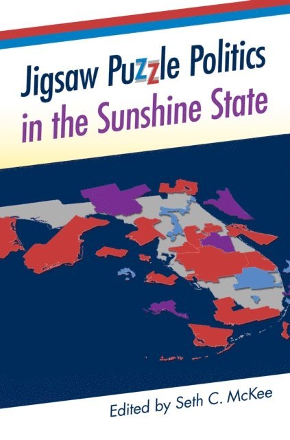 Seth C. McKee - Jigsaw Puzzle Politics in the Sunshine State, E-bok