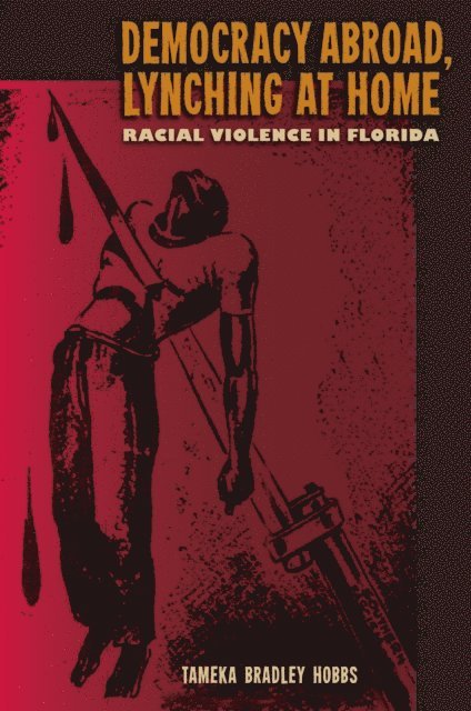 Tameka Bradley Hobbs - Democracy Abroad, Lynching at Home, E-bok